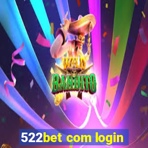 522bet com login